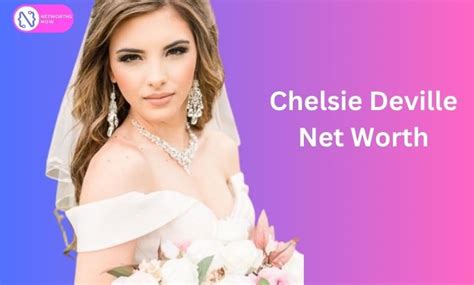 chelsie deville net worth|Chelsie Deville Net Worth And Bio